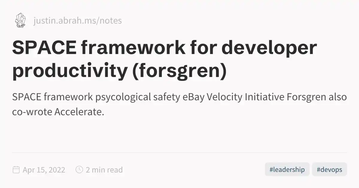 SPACE framework for developer productivity (forsgren)